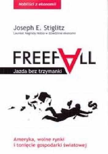 Freefall. Jazda bez trzymanki. Joseph E. Stiglitz