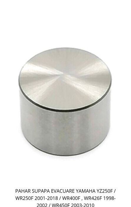 Pahar supapa admisie/evacuare yamaha yzf 250/450